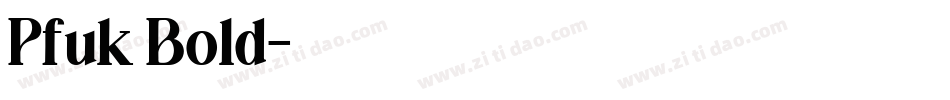 Pfuk Bold字体转换